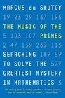 The Music of the Primes Searching to Solve the Greatest Mystery in Mathematics