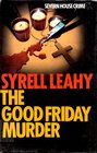 The Good Friday Murder