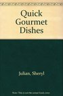 Quick Gourmet Dishes