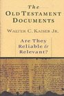 The Old Testament Documents Are They Reliable and Relevant
