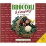 Broccoli and Company Over 100 Recipes for Broccoli Brussels Sprouts Cabbage Cauliflower Collards Kale Kohlrabi Mustard Rutabaga and Turnip