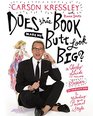 Does This Book Make My Butt Look Big?: A Cheeky Guide to Feeling Sexier in Your Own Skin & Unleashing Your Personal Style