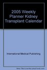 2005 Kidney Transplant Calendar