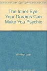 The Inner Eye Your Dreams Can Make You Psychic