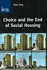 Choice And the End of Social Housing