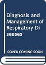 Diagnosis and Management of Respiratory Diseases