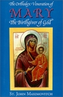 The Orthodox Veneration of Mary the Birthgiver of God