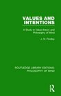 Values and Intentions A Study in Valuetheory and Philosophy of Mind