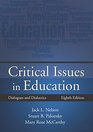 Critical Issues in Education Dialogues and Dialectics Eighth Edition