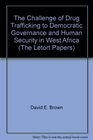 The Challenge of Drug Trafficking to Democratic Governance and Human Security in West Africa