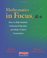 Mathematics in Focus K6 How to Help Students Understand Big Ideas and Make Critical Connections