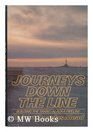 Journeys Down the Line Building the TransAlaska Pipeline