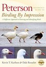 Peterson Reference Guides Birding by Impression A Different Approach to Knowing and Identifying Birds