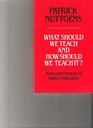 What Should We Teach and How Should We Teach it