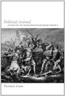 Political Animal An Essay on the Character of Shakespeare's Henry V