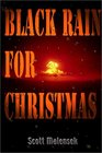 Black Rain for Christmas