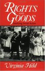Rights and Goods  Justifying Social Action
