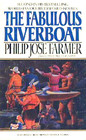 The Fabulous Riverboat (Riverworld Saga)