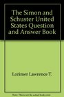 The Simon and Schuster United States question and answer book