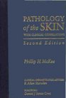 Pathology of the Skin With Clinical Correlations