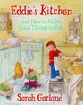 Eddie's Kitchen and How To Make Good Things to Eat