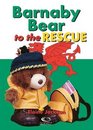 Barnaby Bear to the Rescue