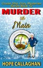 Murder on Main A Cruise Ship Cozy Mystery