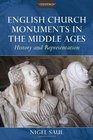 English Church Monuments in the Middle Ages History and Representation
