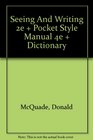 Seeing and Writing 2e  Pocket Style Manual 4e  paperback dictionary