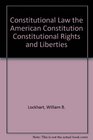 Constitutional Law the American Constitution Constitutional Rights and Liberties