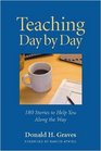 Teaching Day by Day 180 Stories to Help You Along the Way