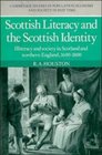 Scottish Literacy and the Scottish Identity Illiteracy and Society in Scotland and Northern England 16001800