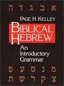 Biblical Hebrew An Introductory Grammar