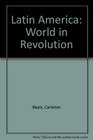 Latin America World in Revolution