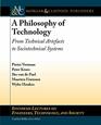 A Philosophy of Technology From Technical Artefacts to Sociotechnical Systems
