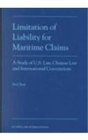 Limitation of Liability for Maritime ClaimsA Study of U S Law Chinese Law and International Conventions