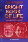 Bright Book of Life: American Novelists and Storytellers from Hemingway to Mailer