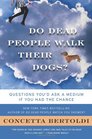 Do Dead People Walk Their Dogs Questions You'd Ask a Medium If You Had the Chance
