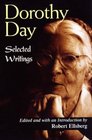 Dorothy Day Selected Writings