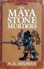 The Maya Stone Murders