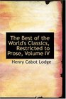 The Best of the World's Classics Restricted to Prose Volume IV