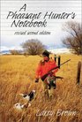 A Pheasant Hunter's Notebook Revised Second Edition