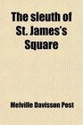 The sleuth of St James's Square