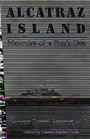 Alcatraz Island: Memoirs of a Rock Doc