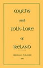 Myths and Folk-Lore of Ireland (Myths, Legend and Folk Tales from Around the World)