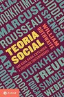 Teoria Social Um Guia Para Entender a Sociedade Contempornea