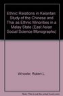 Ethnic Relations in Kelantan Capital the State and Uneven Economic Development in Malaya