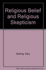 Religious Belief and Religious Skepticism
