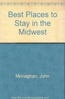 Best Places to Stay in the Midwest Second Edition