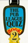 The Pub League Quiz Book No 2